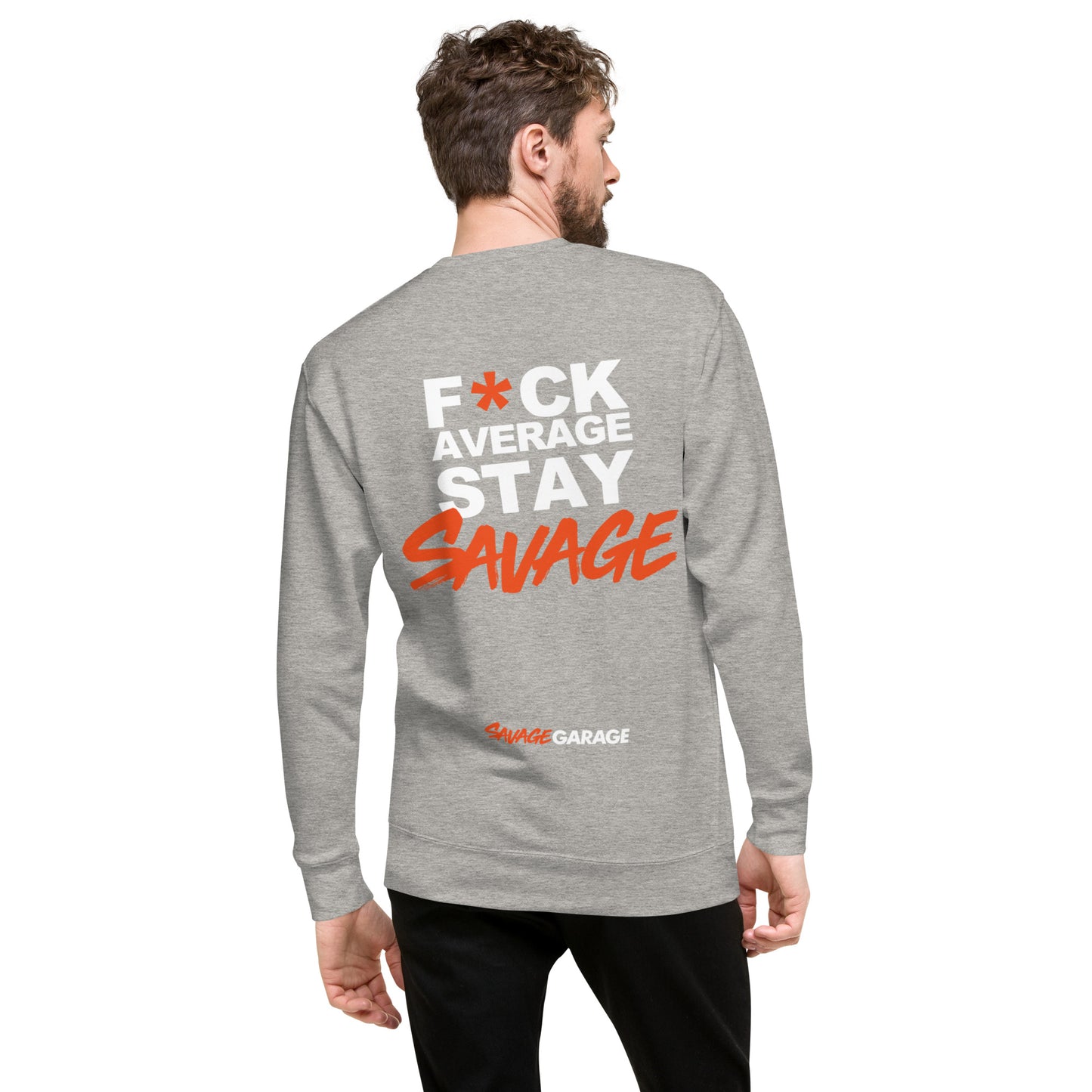 SG F*ck Average Stay Savage Sweatshirt (Unisex)