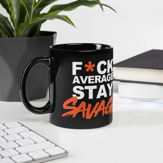 F*ck Average Stay Savage Mug